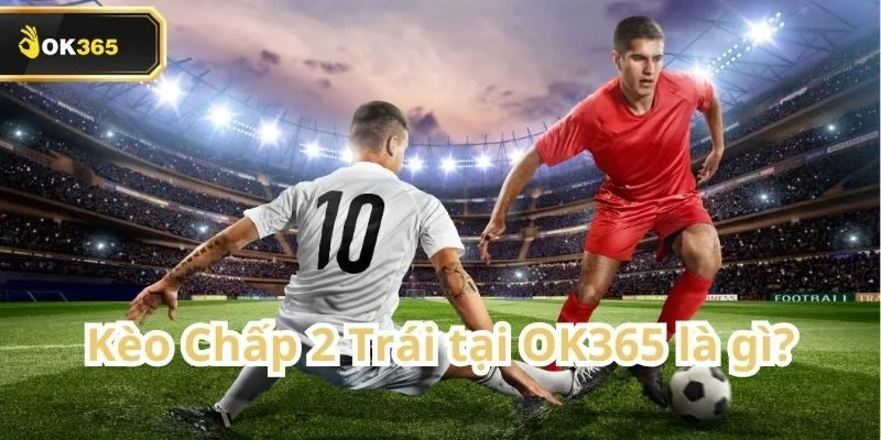 Kèo Chấp 2