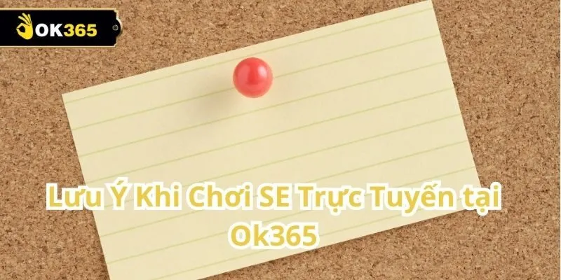 SE Trực Tuyến tại Ok365 – Trải nghiệm giải trí đỉnh cao cho người chơi Việt 3 SE Trực Tuyến