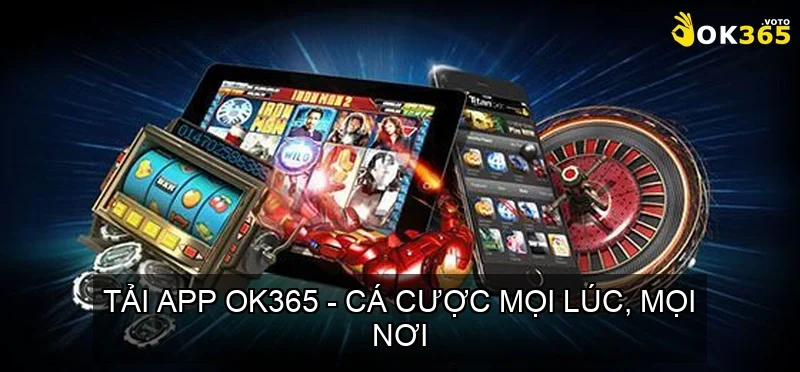 Trang chủ 628 Tải App OK365 - Cá Cược Mọi Lúc, Mọi Nơi